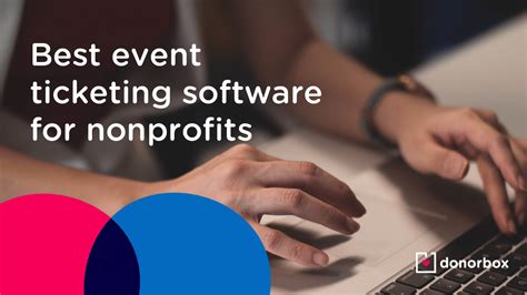 The Best Nonprofit Ticketing Software for Event .